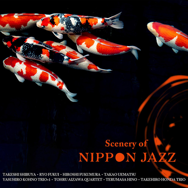 Scenery of NIPPON JAZZ - Compilation by Various Artists | Spotify