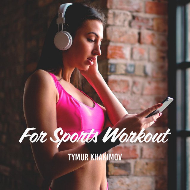 Обкладинка Tymur Khakimov — For Sports Workout