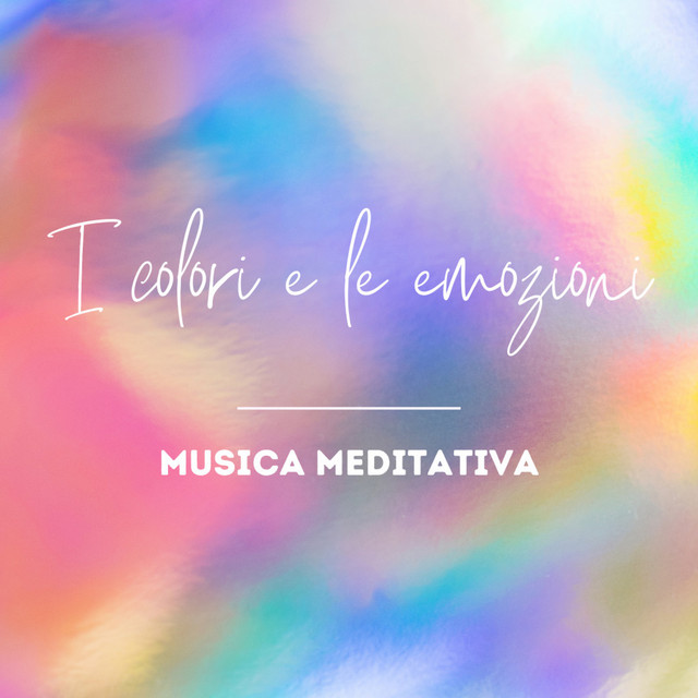 I colori e le emozioni – musica meditativa cover art