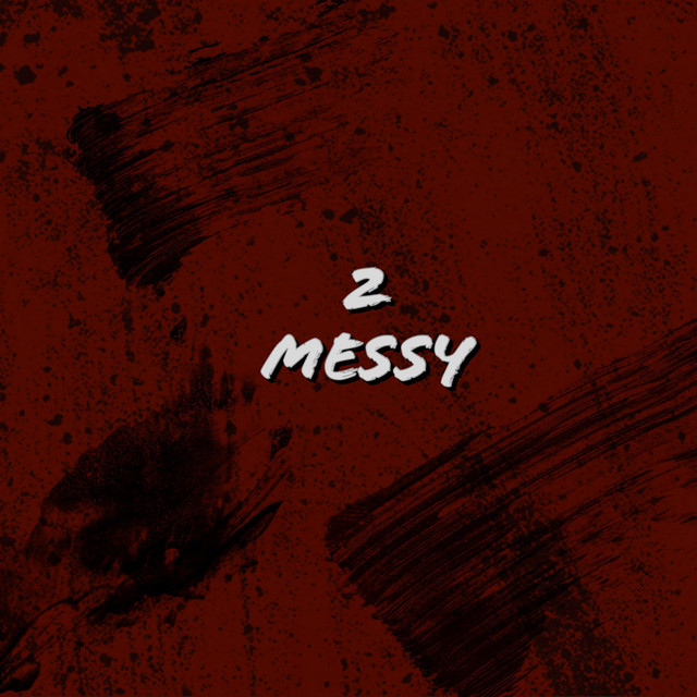 2 Messy - Single by LayLow Tev | Spotify