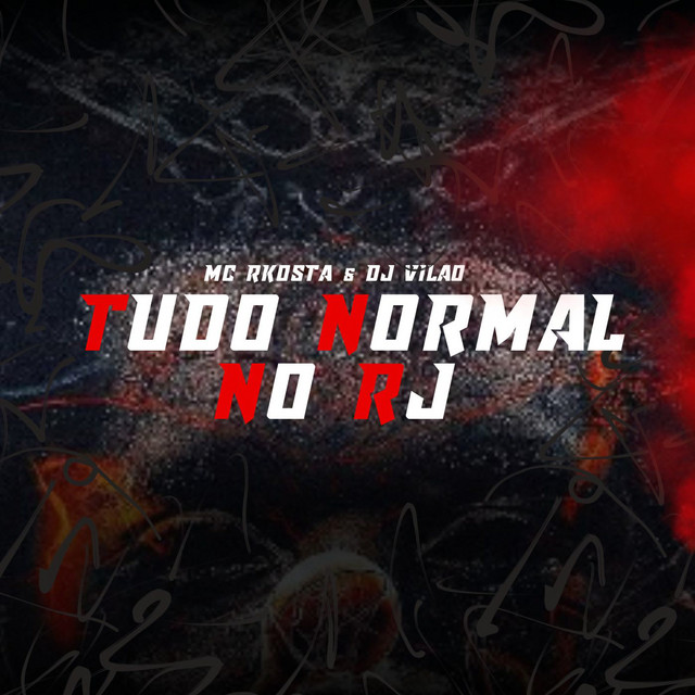 DJ VILÃO, Mc Rkostta – Tudo normal no rj