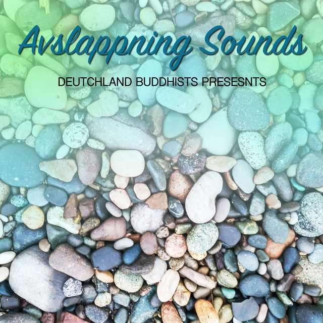 2018 Deutchland Buddhists Presents: Avslappning Sounds cover art