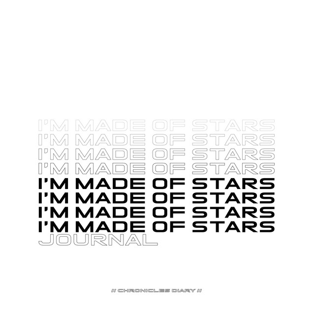 I'm Made of Stars / Journal cover art