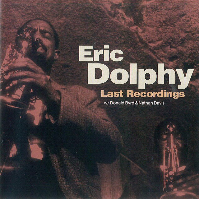 Eric Dolphy: Last Recordings (1964) - Album by Eric Dolphy | Spotify