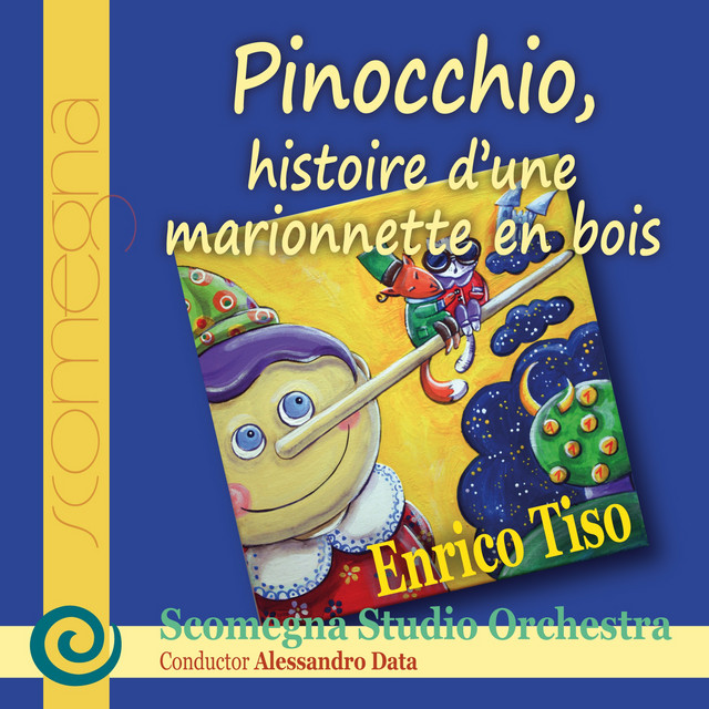 Pinocchio Histoire D Une Marionnette En Bois Conte Musicale Pour Narrateur Et Harmonie Album By Scomegna Studio Orchestra Spotify