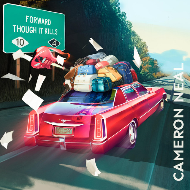 Forward Though It Kills - Album by Cameron Neal | Spotify