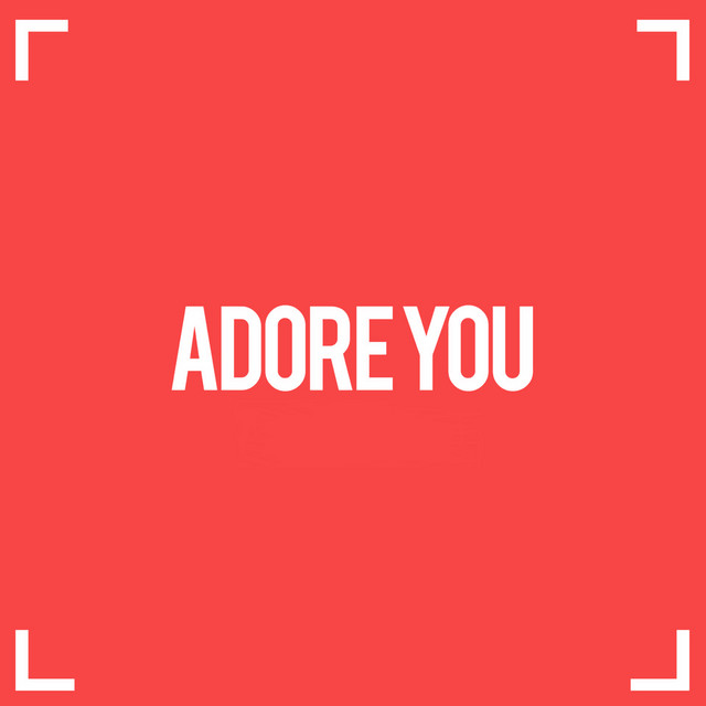 Adore You