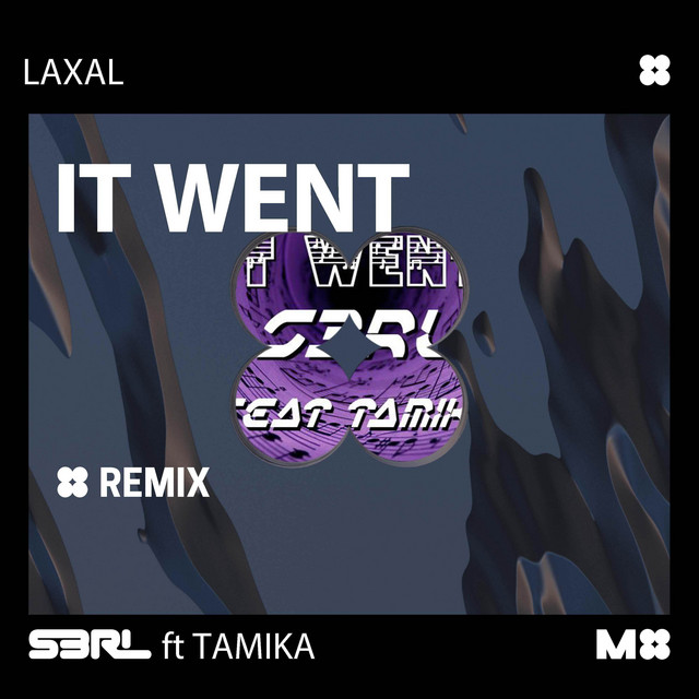 It Went - LaXal Remix