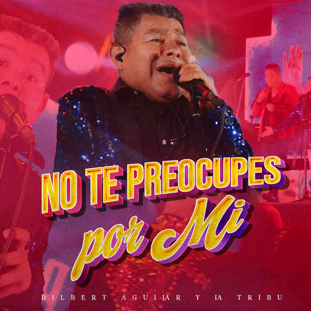 No Te Preocupes Por Mi