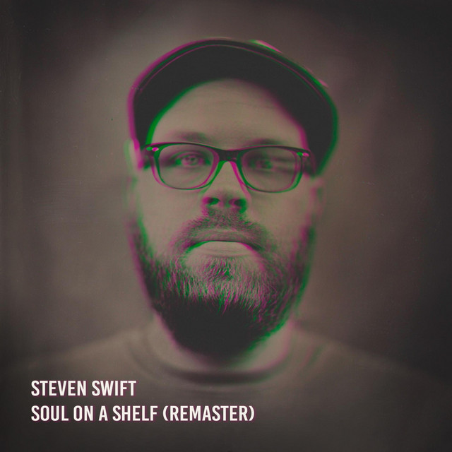Soul On A Shelf (2025) - song and lyrics by Steven Swift | Spotify