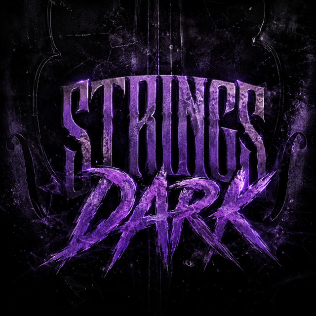  – STRINGS DARK