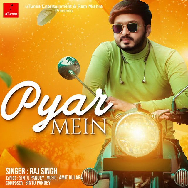 Pyar Mein - Single by Raj Singh | Spotify