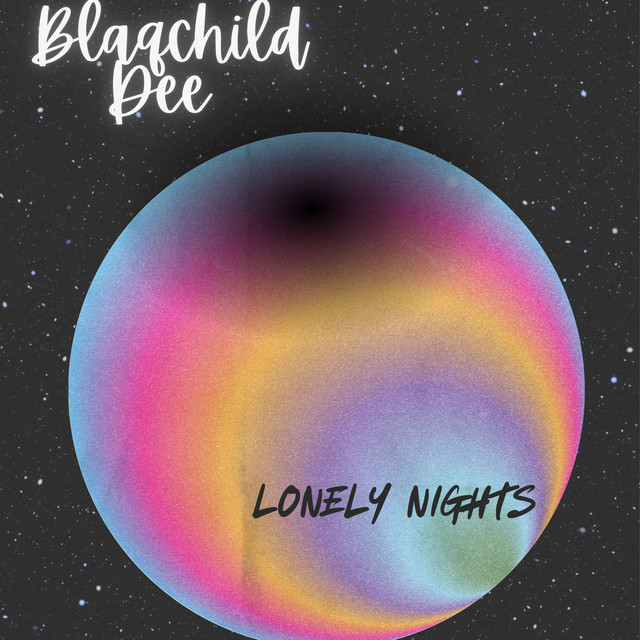 Lonely Nights - Single by Blaqchild Dee | Spotify
