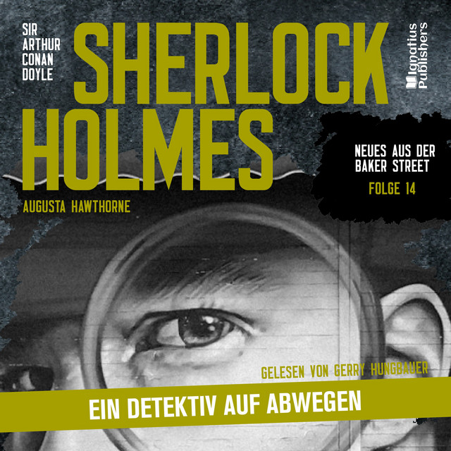 Sherlock Holmes: Ein Detektiv auf Abwegen (Neues aus der Baker Street, Folge 14) cover art
