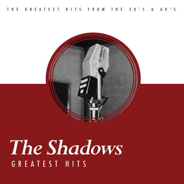 Greatest Hits - Compilation by The Shadows | Spotify
