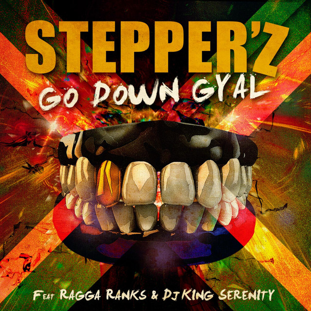 Go Down Gyal (French Radio Edit) – Stepperz, Ragga Ranks, Dj King Serenity