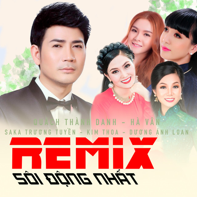 Quách Thành Danh - Những bản remix sôi động nhất cover