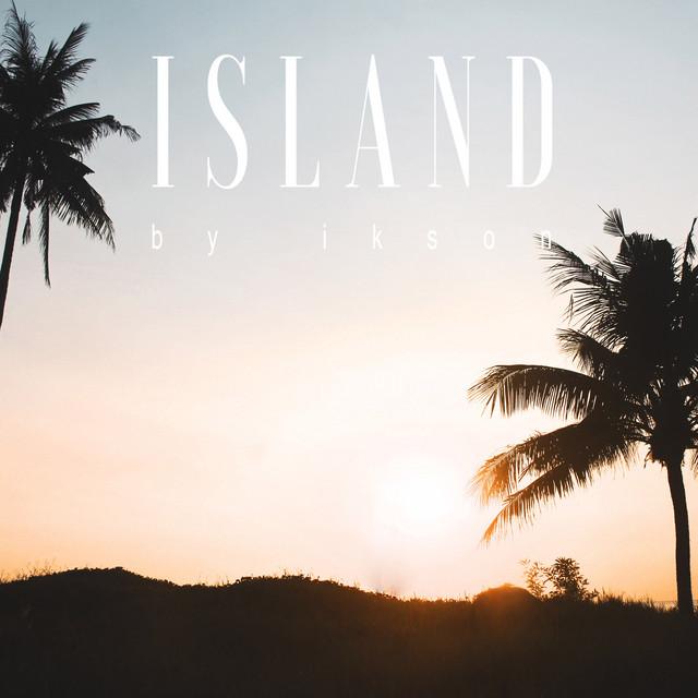 Island Song And Lyrics By Ikson Spotify