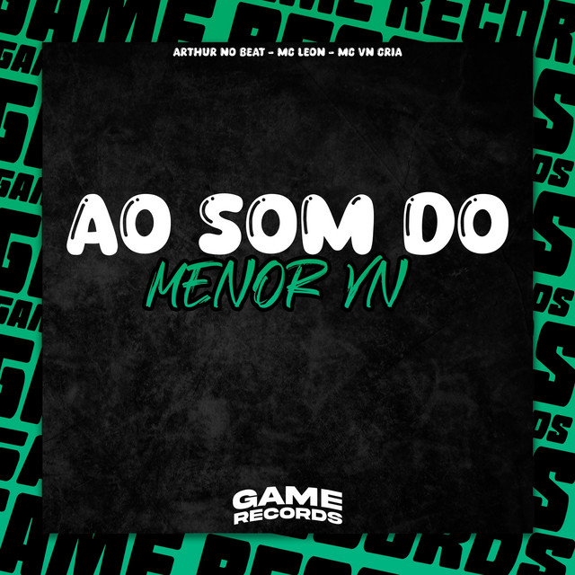  – Ao Som do Menor VN