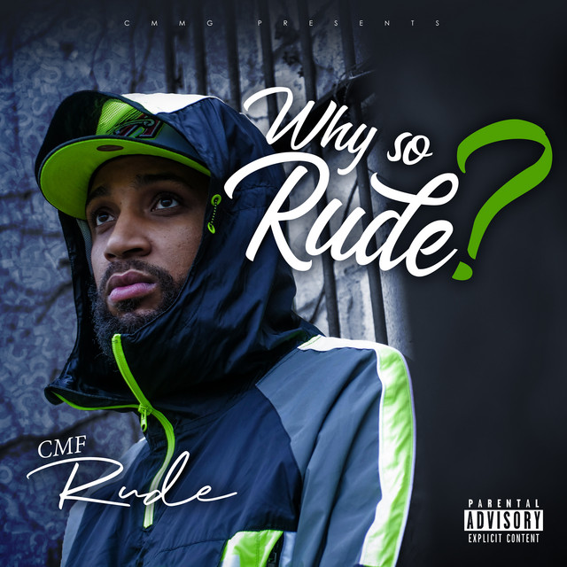Why So Rude? - EP by CMF Rude | Spotify