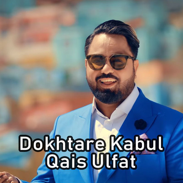 Dokhtare Kabul - Single by Qais Ulfat | Spotify