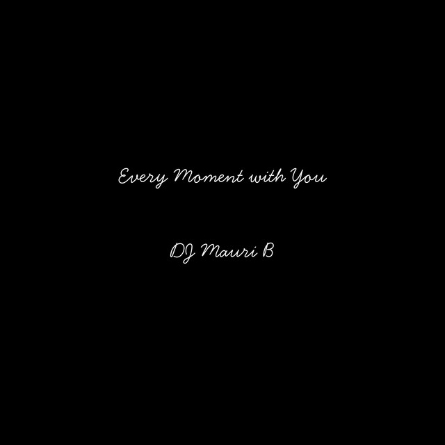 Every Moment with You
