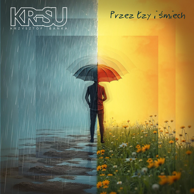 Przez łzy i śmiech - Single by KRiSU Krzysztof Bańka | Spotify