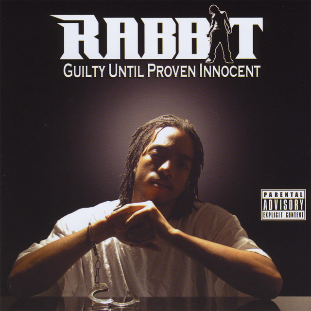 Guilty Until Proven Innocent - Album by Rabbit | Spotify