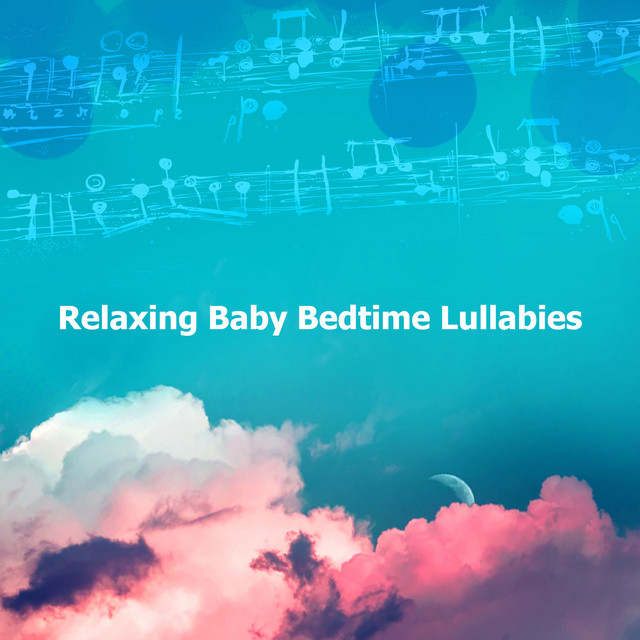 Relaxing Baby Bedtime Lullabies - Album by Nursery Rhymes ABC | Spotify