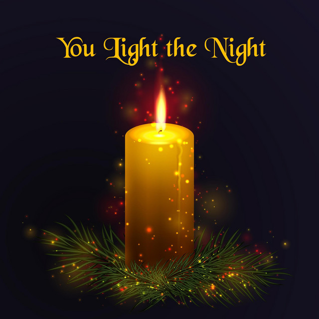 You Light the Night (An Ode to Christmas)