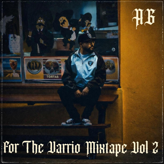 For The Varrio Mixtape, Vol. 2 - Album by AG | Spotify