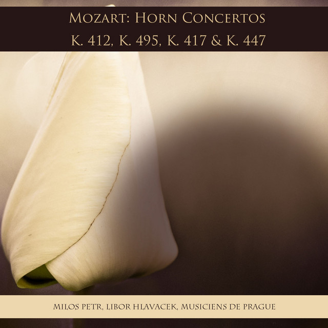 Mozart: Horn Concertos K. 412, K. 495, K. 417 & K. 447