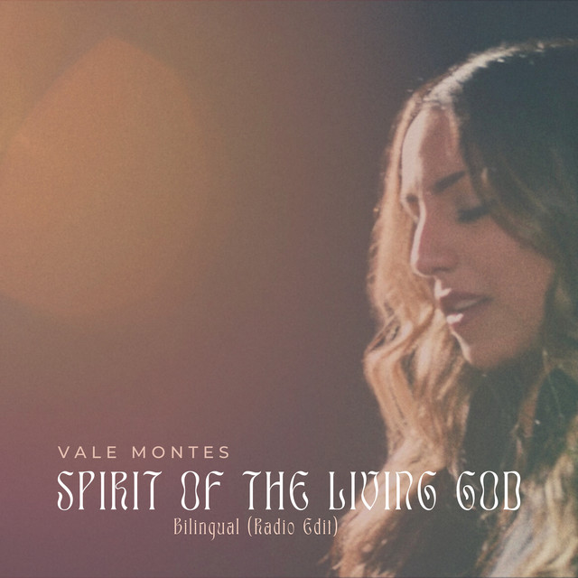Spirit of the Living God - Bilingual Radio Edit
