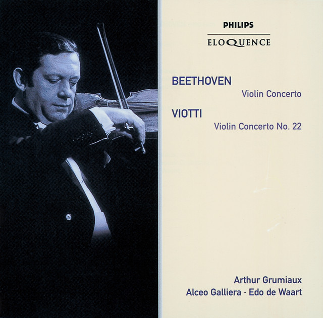Beethoven: Violin Concerto;Viotti: Violin Concerto No.22 — Arthur Grumiaux
