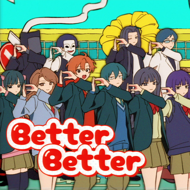 Better Better - song and lyrics by 私立パラの丸高校 | Spotify