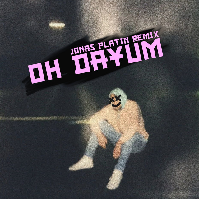 Oh Dayum (Jonas Platin Tapes Remix) cover art