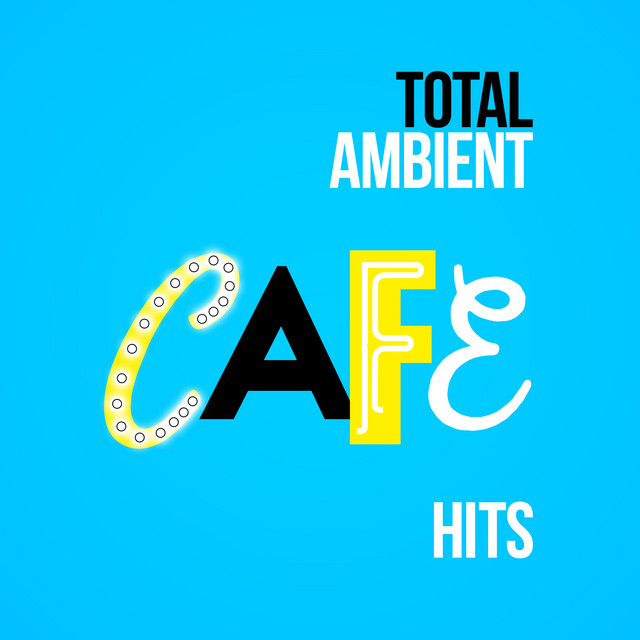 Total Ambient Cafe Hits cover art