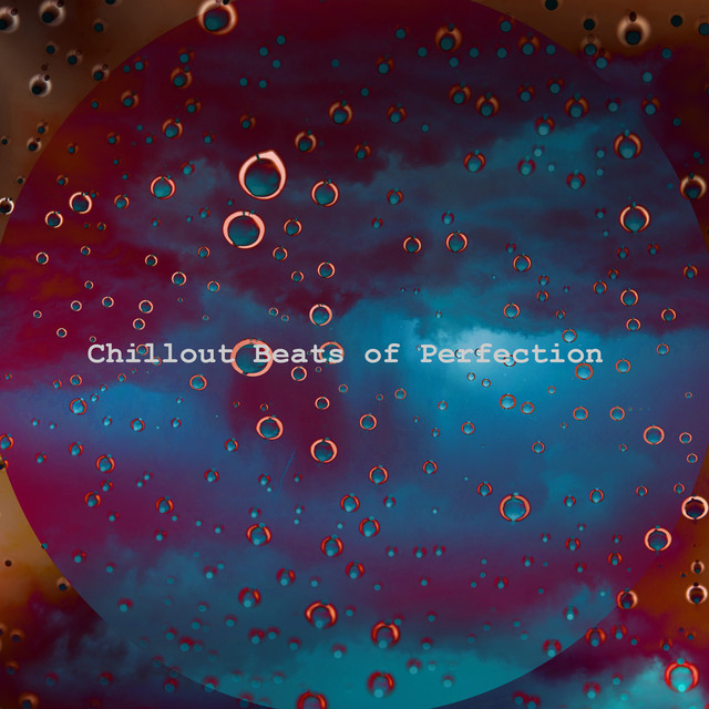Chillout Beats of Perfection cover art