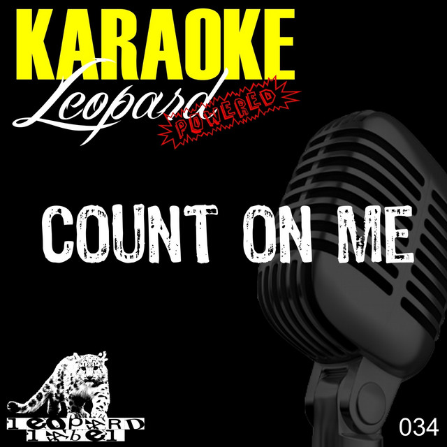 Count On Me Karaoke Version Originally Performed By Bruno Mars Single By Leopard Powered Spotify