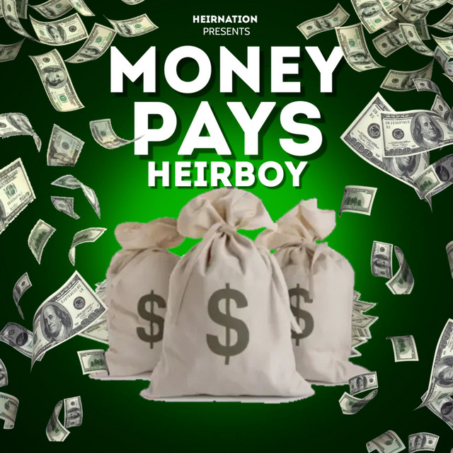 HEIRBOY – MONEY PAYS
