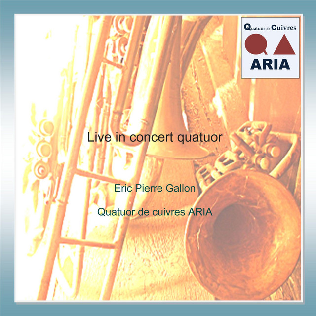 Live in concert quatuor de cuivres aria