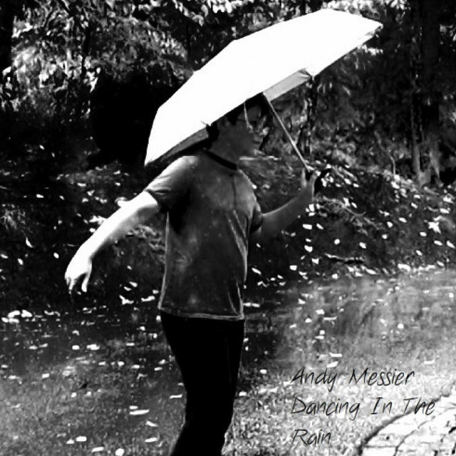 Dancing in the Rain - Single by Andy Messier | Spotify