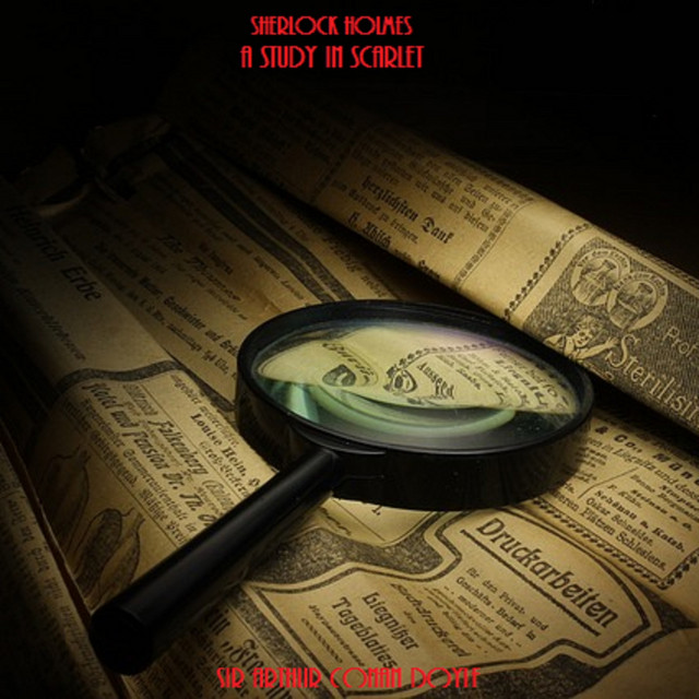 Sherlock Holmes A Study In Scarlet By Sir Arthur Conan Doyle Album By Bauer Audio Books Spotify