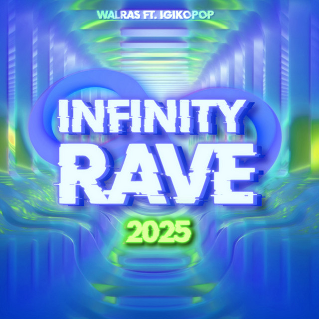 INFINITY RAVE - 2025 version