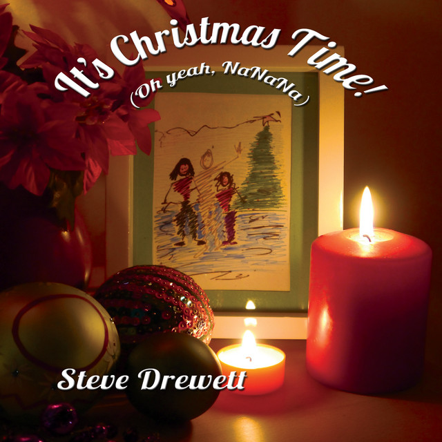 It's Christmas Time! (Oh Yeah, NaNaNa) - song and lyrics by Steve