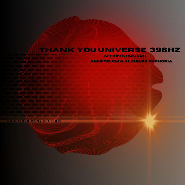 Thank You Universe 396 HZ - Affirmation Edit