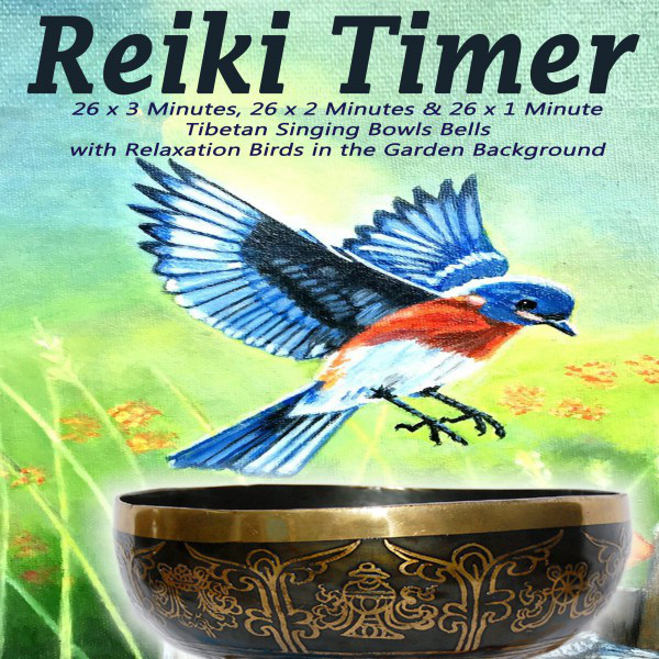 Album cover for Reiki Timer 26 X 1 Minute Tibetan Singing Bowl Bell with Relaxation Birds in the Garden Background by Reiki Timer