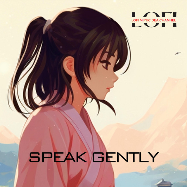 Speak Gently