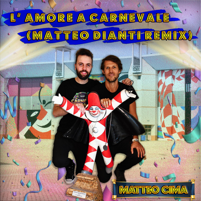 L' Amore a Carnevale (Matteo Dianti Remix)