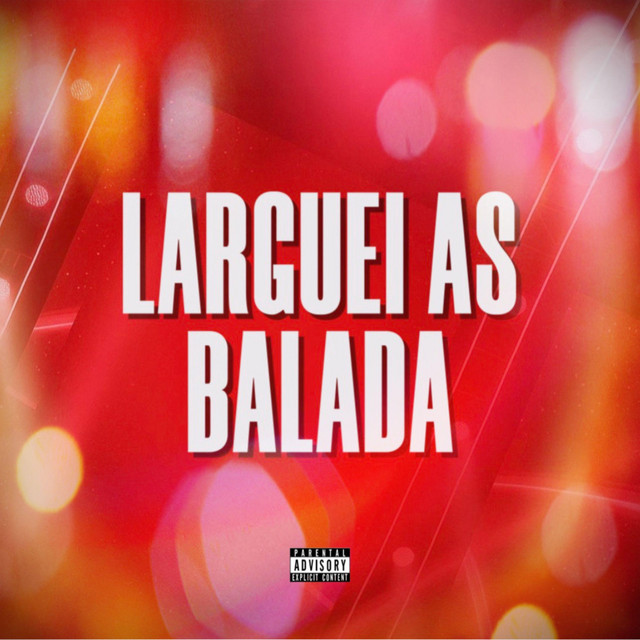 Larguei as Baladas